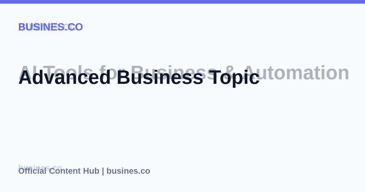 Advanced Business Topic
