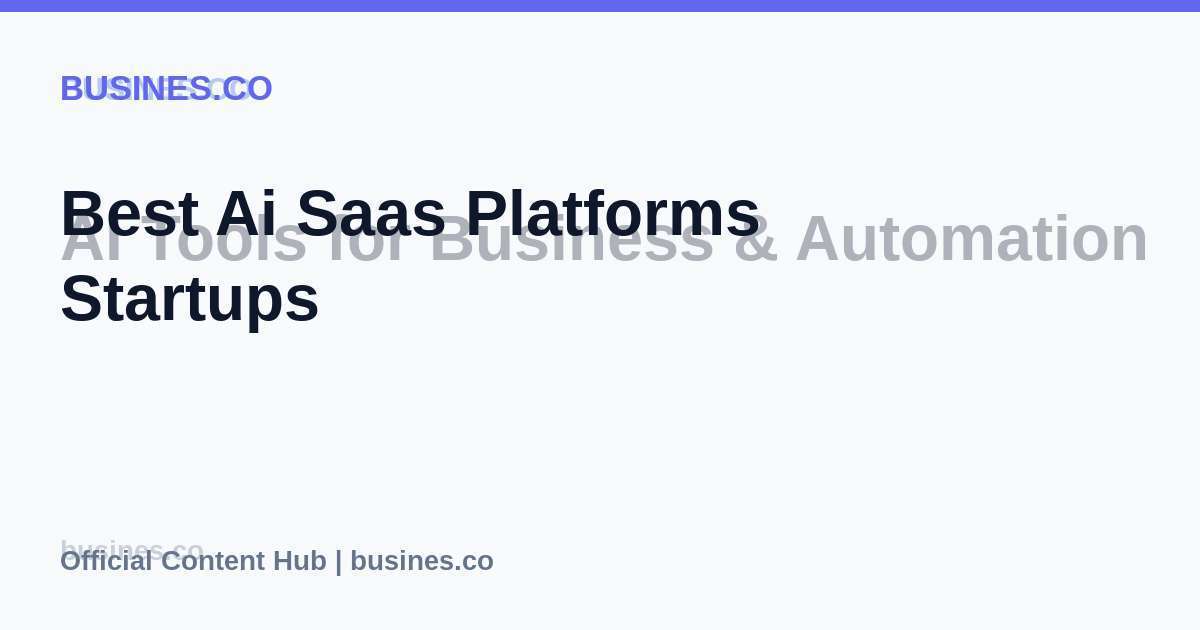 Best Ai Saas Platforms Startups