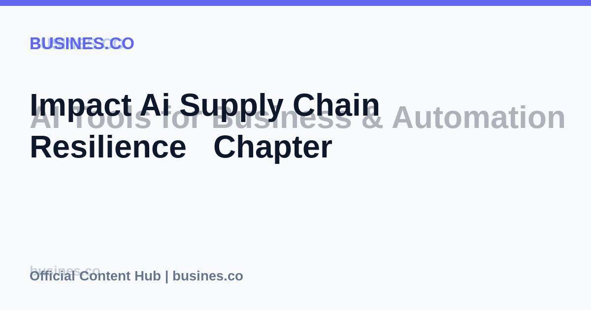 Impact Ai Supply Chain Resilience   Chapter
