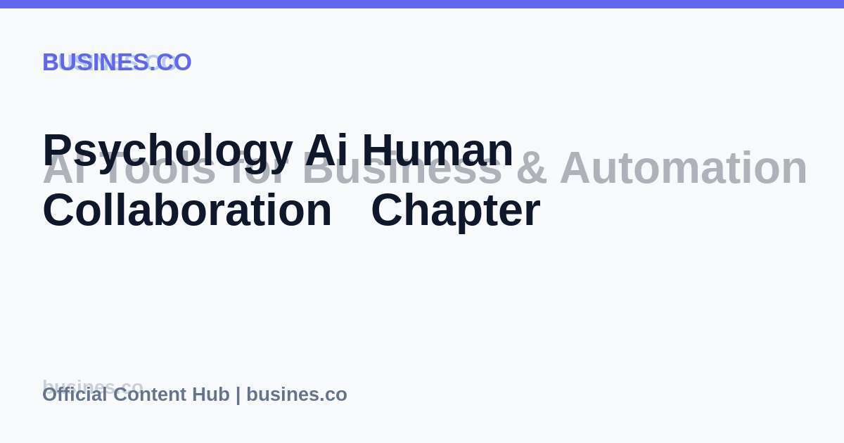 Psychology Ai Human Collaboration   Chapter